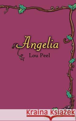 Angelia Lou Peel 9781420872477