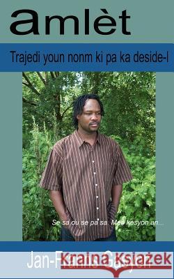 Amlet Jan-Franns Gasyon 9781420872538 Authorhouse
