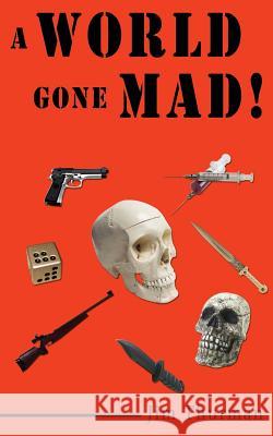 A World Gone Mad! Jim Thurman 9781420873368