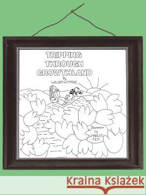 Tripping Through Growthland William H. McRae 9781420874686