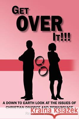 Get Over It!!! Rev Justine Hanif 9781420874839 Authorhouse