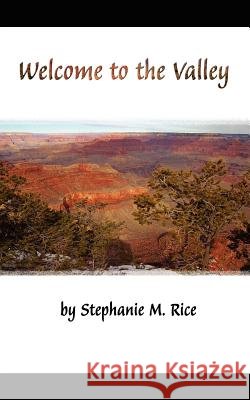 Welcome to the Valley Stephanie Rice 9781420874945