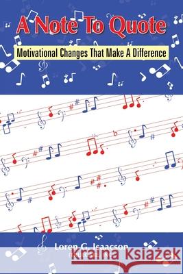 A Note To Quote Inc) Loren G. Isaacso 9781420875386 Authorhouse
