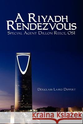 A Riyadh Rendezvous Douglass Laird Dippert 9781420876192