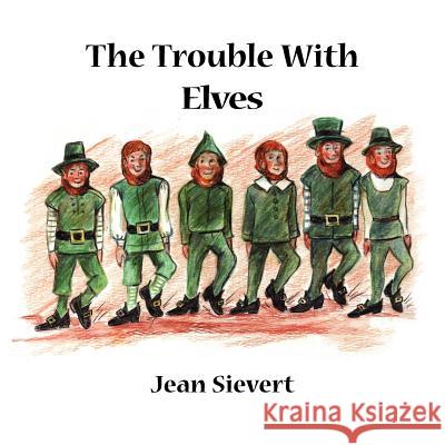 The Trouble with Elves Jean Sievert 9781420877144