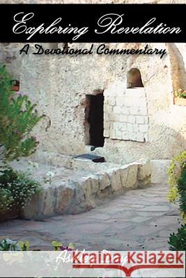 Exploring Revelation Ashley Day 9781420878936 Authorhouse