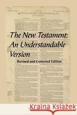 The New Testament: An Understandable Version Paul, William E. 9781420879292