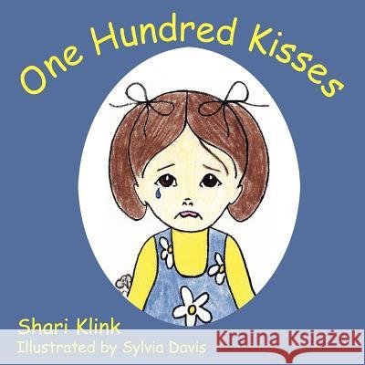 One Hundred Kisses Shari Klink 9781420879667