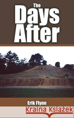 The Days After Erik Flynn 9781420882070