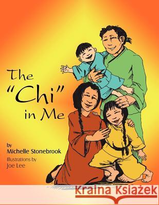 The Chi in Me Michelle Stonebrook 9781420882476 Authorhouse