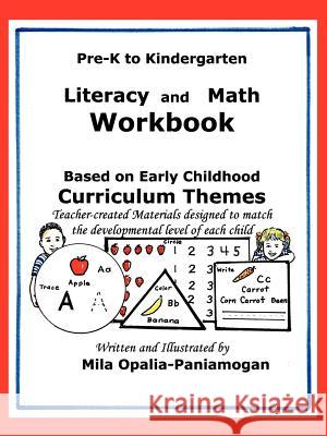 Pre-K to K: Literacy and Math Workbook Opalia-Paniamogan, Mila 9781420883039 Authorhouse