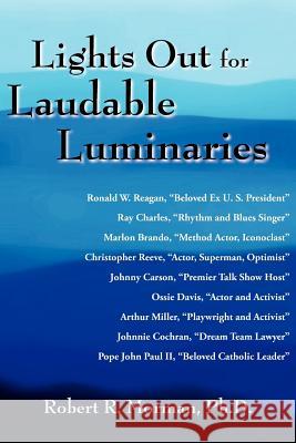 Lights Out for Laudable Luminaries Robert R. Morma 9781420884272 Authorhouse