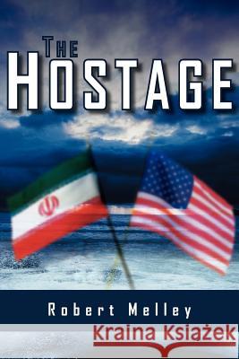 The Hostage Robert Melley 9781420885132