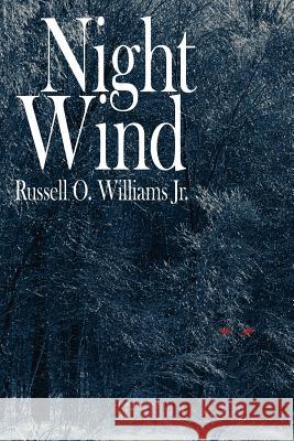 Night Wind Russell O. William 9781420885736 Authorhouse