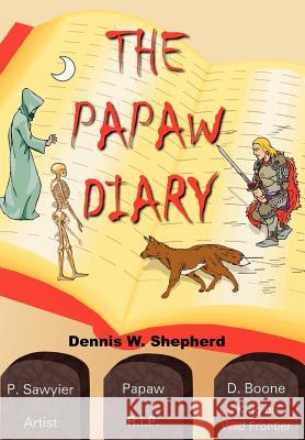 The Papaw Diary Dennis W. Shepherd 9781420886047 Authorhouse