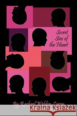 Secret Sins of the Heart Rachael Weldon-Caron 9781420886283 Authorhouse