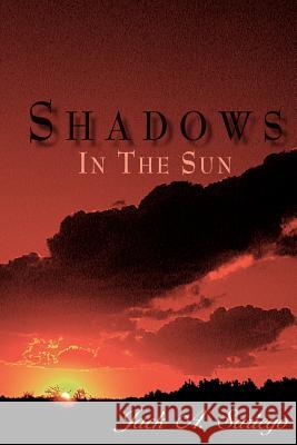 Shadows In The Sun Sariego, Jack A. 9781420886856 Authorhouse