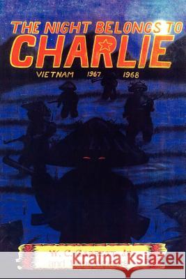 The Night Belongs to Charlie W. C. Garret Lynn Vickers 9781420887594 Authorhouse
