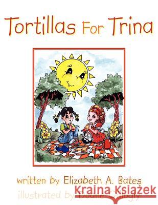 Tortillas For Trina Elizabeth A. Bates 9781420888966