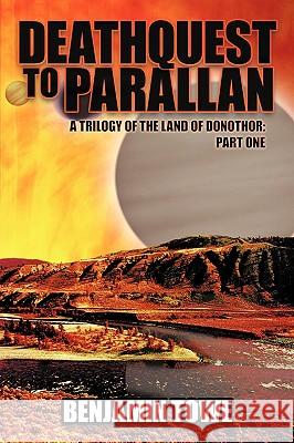 Deathquest to Parallan Benjamin Towe 9781420890129