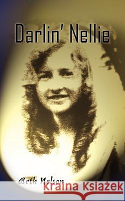Darlin' Nellie Beth Nelson 9781420890457 Authorhouse