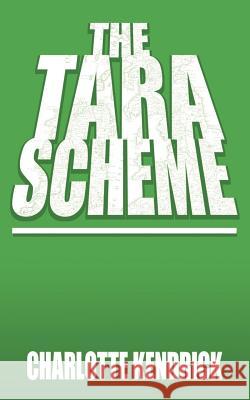 The Tara Scheme Charlotte Kendrick 9781420891454