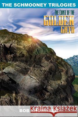 The Curse of the Golden Gato: The Schmooney Trilogies Shumaker, Bob 9781420891522 Authorhouse