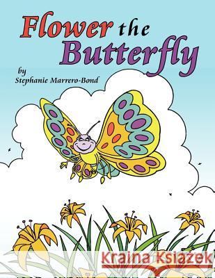 FlowerThe Butterfly Stephanie Marrero-Bond 9781420892161