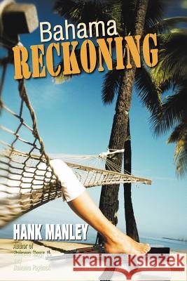 Bahama Reckoning Hank Manley 9781420893731