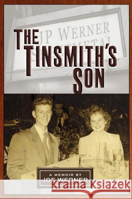 The Tinsmith's Son Joe Werner 9781420894561 Authorhouse