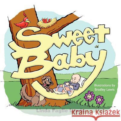 Sweet Baby Linda Faglie Lewis 9781420895391 Authorhouse