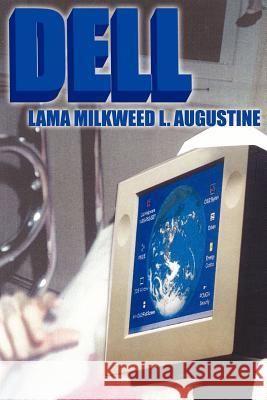 Dell Lama Milkweed L. Augustine 9781420897258 Authorhouse