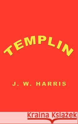 Templin W. Harris J 9781420897647 Authorhouse