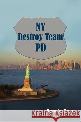 NY Destroy Team PD Ronnie Goss 9781420897821