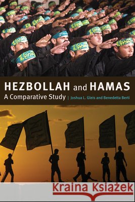 Hezbollah and Hamas: A Comparative Study Gleis, Joshua L. 9781421406145 Johns Hopkins University Press