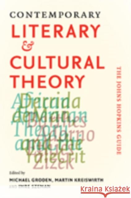 Contemporary Literary & Cultural Theory: The Johns Hopkins Guide Groden, Michael 9781421406398