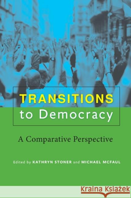 Transitions to Democracy: A Comparative Perspective Stoner, Kathryn 9781421408149 John Wiley & Sons