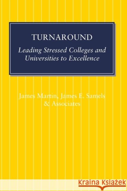 Turnaround: Leading Stressed Colleges and Universities to Excellence Martin, James 9781421409542 0