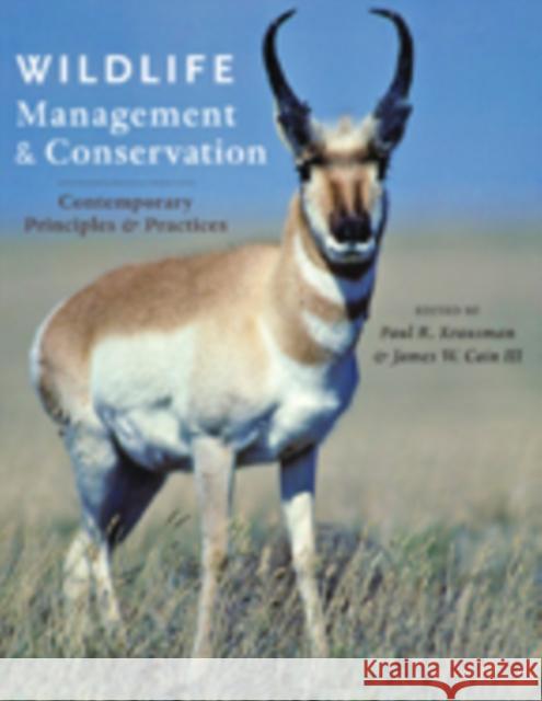 Wildlife Management and Conservation : Contemporary Principles and Practices Krausman, Paul R.; Cain, James W. 9781421409863