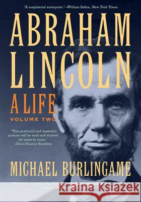 Abraham Lincoln: A Life Burlingame, Michael 9781421410586 0