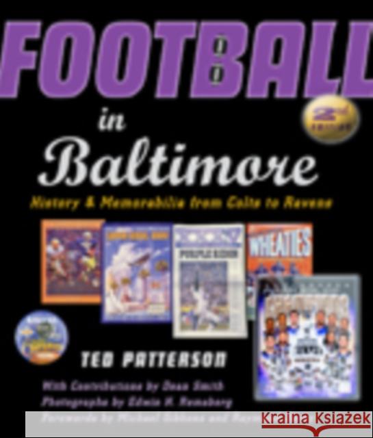 Football in Baltimore: History and Memorabilia from Colts to Ravens Patterson, Ted 9781421412368