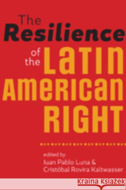 The Resilience of the Latin American Right Luna, Juan Pablo; Rovira Kaltwass, Cristóbal 9781421413907 John Wiley & Sons