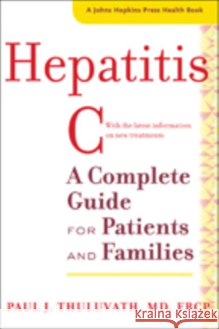 Hepatitis C: A Complete Guide for Patients and Families Thuluvath, Paul J. 9781421417578 John Wiley & Sons