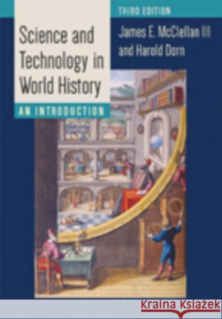 Science and Technology in World History: An Introduction McClellan, James E. 9781421417752