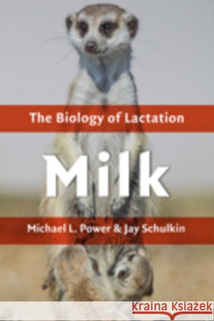 Milk: The Biology of Lactation Power, Michael L. 9781421420424
