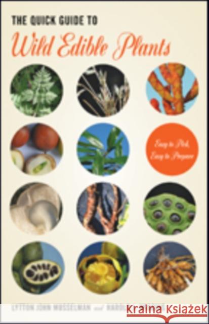 The Quick Guide to Wild Edible Plants Musselman, Lytton John; Wiggins, Harold J. 9781421424293