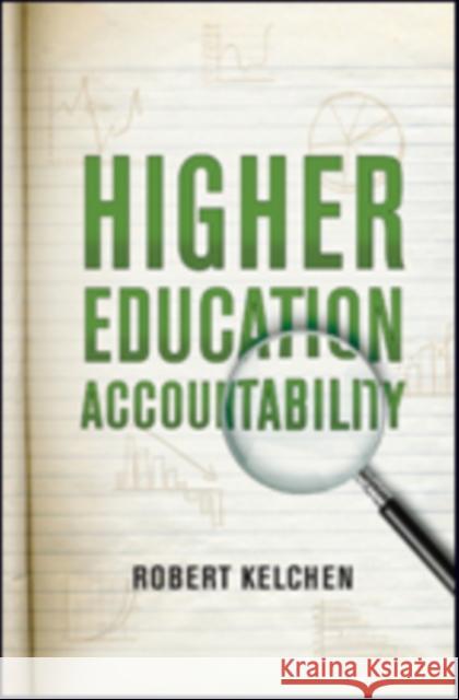 Higher Education Accountability Robert Kelchen 9781421424736 Johns Hopkins University Press