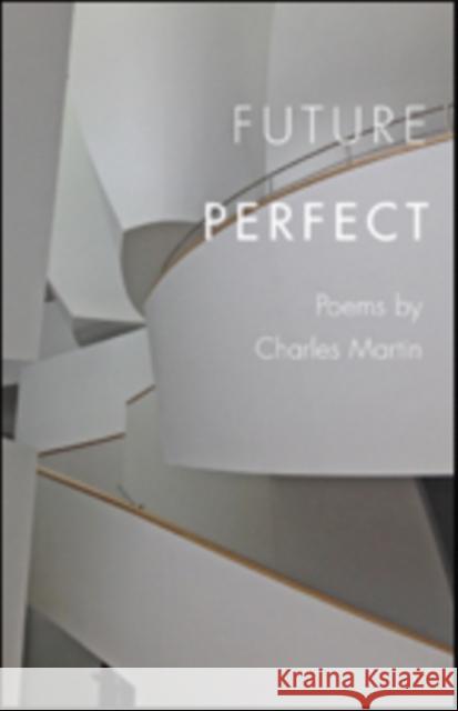 Future Perfect Charles Martin 9781421425351 Johns Hopkins University Press