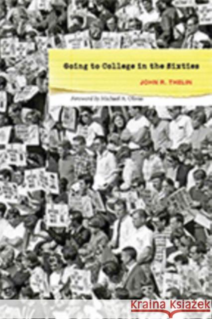 Going to College in the Sixties John R. Thelin 9781421426815 Johns Hopkins University Press