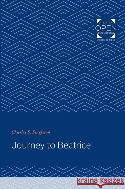 Journey to Beatrice Charles S. Singleton 9781421432649